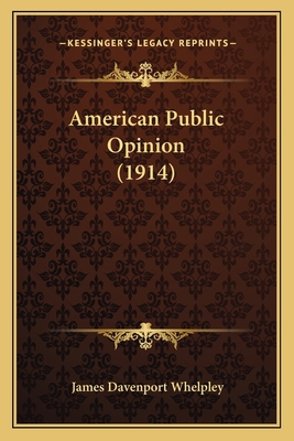 American Public Opinion (1914) 1164024221 Book Cover