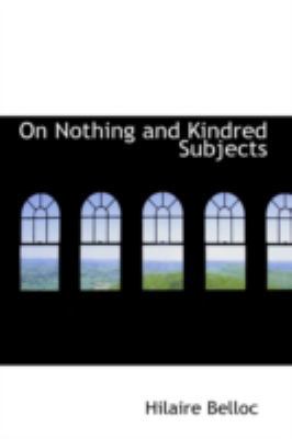 On Nothing and Kindred Subjects 0554317605 Book Cover