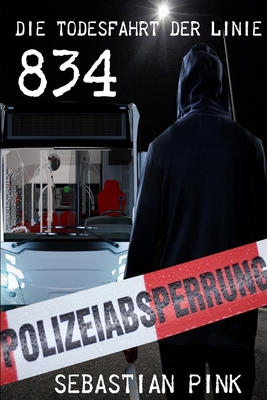 Die Todesfahrt der Linie 834 [German] B0CZ3S6T2R Book Cover