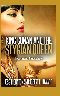 King Conan and the Stygian Queen- Beyond the Bl... 1530664969 Book Cover