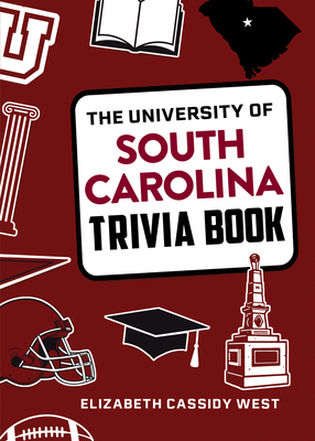 The University of South Carolina Trivia Book 1493074490 Book Cover