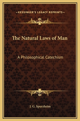 The Natural Laws of Man: A Philosophical Catechism 1169277241 Book Cover