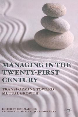 Managing the Twenty-First Century: Transforming... 1349292990 Book Cover