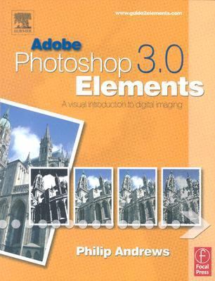 Adobe Photoshop Elements 3.0: A Visual Introduc... B000OPCIQ0 Book Cover