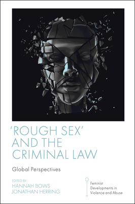 'Rough Sex' and the Criminal Law: Global Perspe... 1801179298 Book Cover