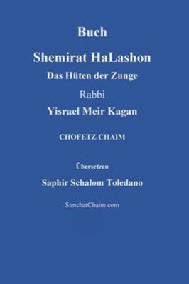 Buch Shemirat HaLashon - Das Hüten der Zunge [German] [Large Print] 1617046639 Book Cover