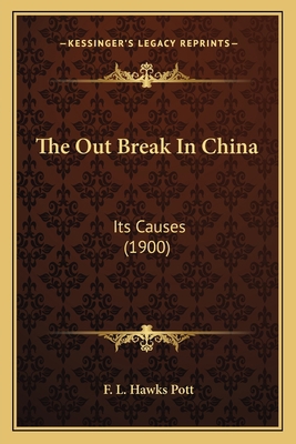 The Out Break In China: Its Causes (1900) 1164005472 Book Cover