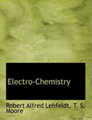 Electro-Chemistry [Large Print] 0554845547 Book Cover