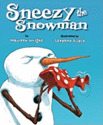 Sneezy the Snowman 0761457119 Book Cover