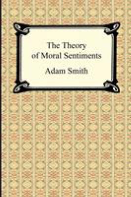 The Theory of Moral Sentiments 1420938428 Book Cover