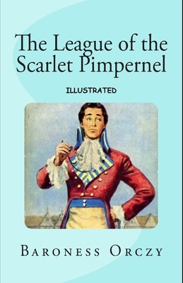 Paperback The League of the Scarlet Pimpernel Illustrated Book