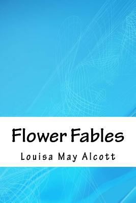Flower Fables 1717302254 Book Cover