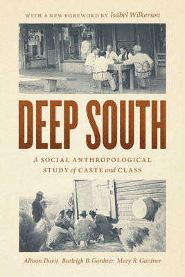 Deep South: A Social Anthropological Study of C... 0226817989 Book Cover