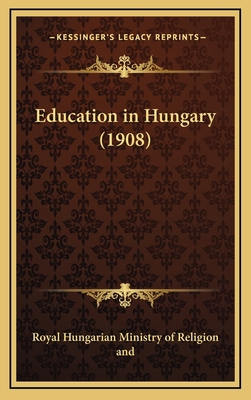 Education in Hungary (1908) 1164748165 Book Cover