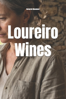 Loureiro Wines B0FVY2Q2VW Book Cover