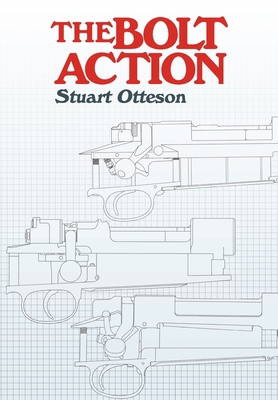 The Bolt Action: A Design Analysis 1955611033 Book Cover