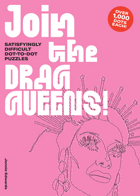 Join the Drag Queens!: Satisfyingly Difficult D... 1837760098 Book Cover