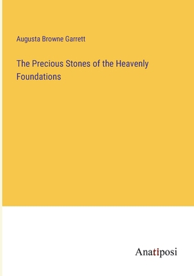 The Precious Stones of the Heavenly Foundations 3382321629 Book Cover