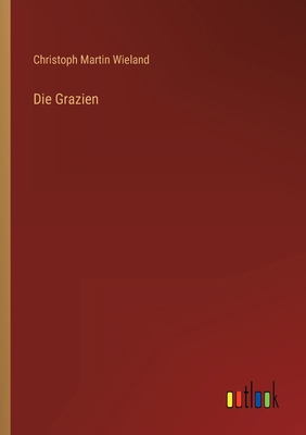 Die Grazien [German] 3368271601 Book Cover