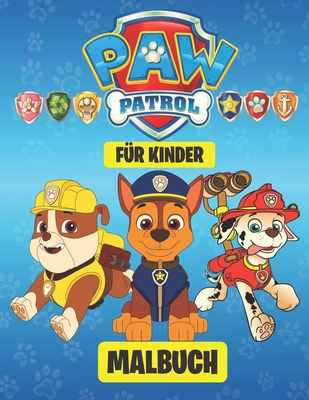 Paw Patrol MALBUCH FÜR KINDER: Tolles Malbuch für Kinder ab 2-6 Jahren (hochwertige Abbildungen) (German Edition) B08HTL1GMS Book Cover