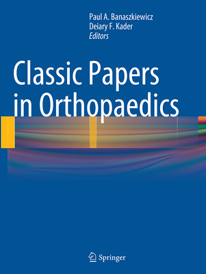 Classic Papers in Orthopaedics 1447170172 Book Cover