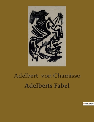 Adelberts Fabel [German] 2385084473 Book Cover