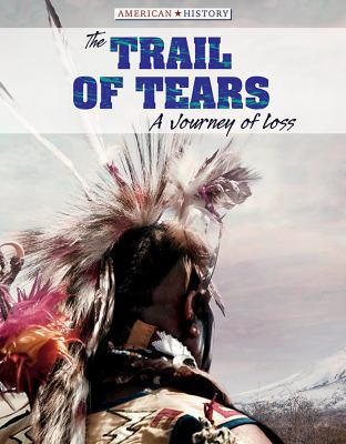 The Trail of Tears: A Journey of Loss 1534561358 Book Cover