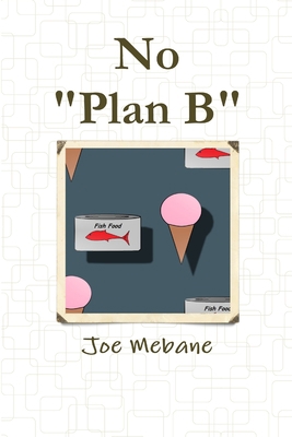 No "Plan B" 1312056908 Book Cover