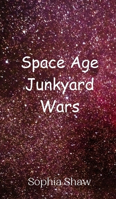 Space Age Junkyard Wars 9908011626 Book Cover
