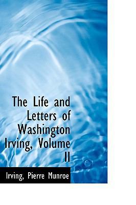 The Life and Letters of Washington Irving, Volu... 1113443103 Book Cover