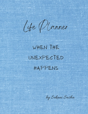 Life Planner: When the Unexpected Happens (Career) 1458300498 Book Cover