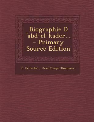 Biographie D 'abd-el-kader... [French] 1295465760 Book Cover