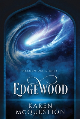 Helden des Lichts, Band 1: Edgewood [German] B0BYBL6Q5C Book Cover