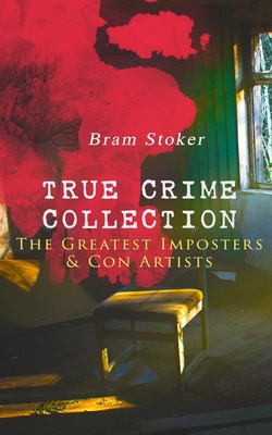 TRUE CRIME COLLECTION - The Greatest Imposters ... 802733263X Book Cover