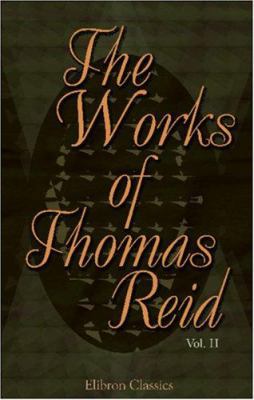 The Works of Thomas Reid: Volume 2 B004IIDK3O Book Cover