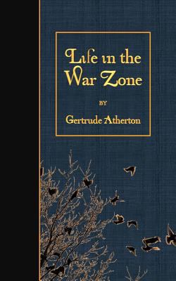 Life in the War Zone 1508675783 Book Cover
