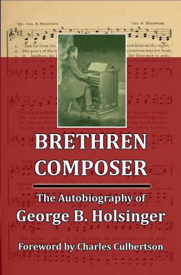 Brethren Composer: The Autobiography of George ... 0990819094 Book Cover