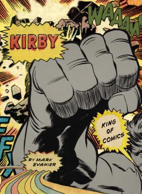 Kirby: King of Comics 081099447X Book Cover