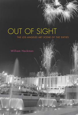 Out of Sight: The Los Angeles Art Scene of the ... 1590514114 Book Cover