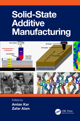 Solid State Additive Manufacturing 1032616016 Book Cover