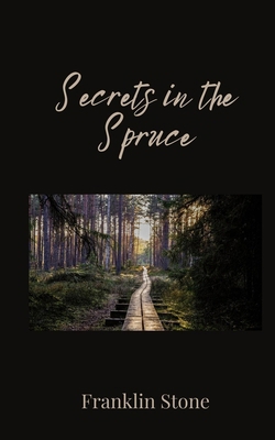Secrets in the Spruce 1805676652 Book Cover