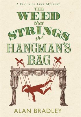 The Weed That Strings the Hangman's Bag (A Flav... 0752897144 Book Cover