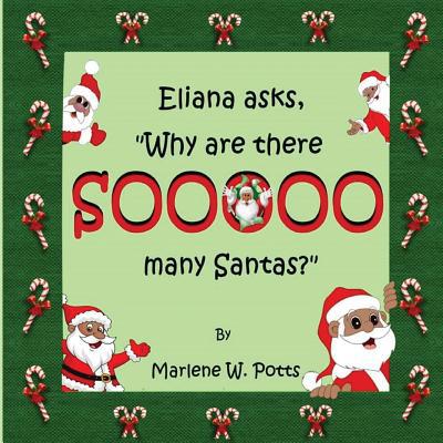 Eliana asks, Why are there Sooooo Many Santas? 1981369252 Book Cover