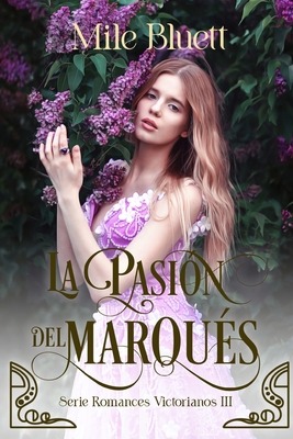 La pasión del marqués [Spanish] B0BW2SL7J4 Book Cover