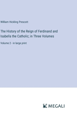 The History of the Reign of Ferdinand and Isabe... 3387060459 Book Cover