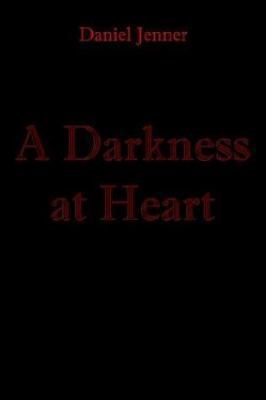 A Darkness at Heart 1414002882 Book Cover