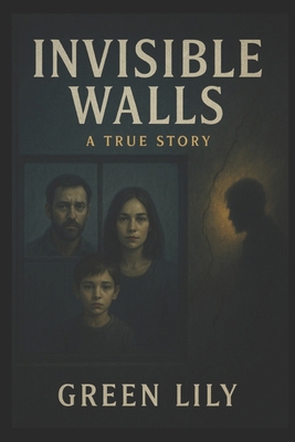 Invisible Walls: A True Story B0F91ND1LL Book Cover