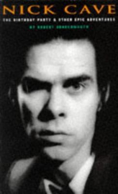 Nick Cave: Birthday Party 0711956014 Book Cover