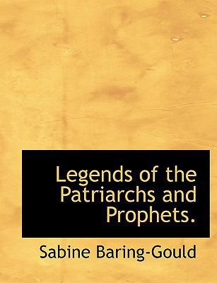 Legends of the Patriarchs and Prophets. [Large Print] 1116379864 Book Cover