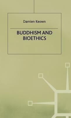 Buddhism and Bioethics 0333618580 Book Cover
